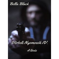 Bella Black - Vérbeli Nyomozók IV. A lövés
