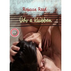 Rebecca Reed - Üdv a klubban
