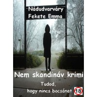 Nádudvarváry Fekete Emma - Nem skandináv krimi 