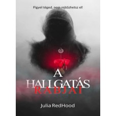 Julia RedHood - A hallgatás rabjai